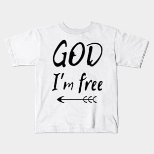 God I´m Free Design Kids T-Shirt